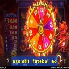 assistir futebol ao vivo sem virus